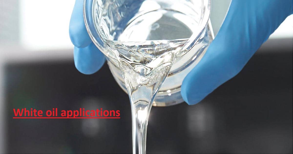 White oil applications